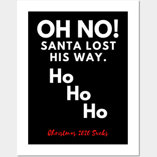 Oh No! Santa lost his way. Cheeky Christmas 2020 design. Posters and Art